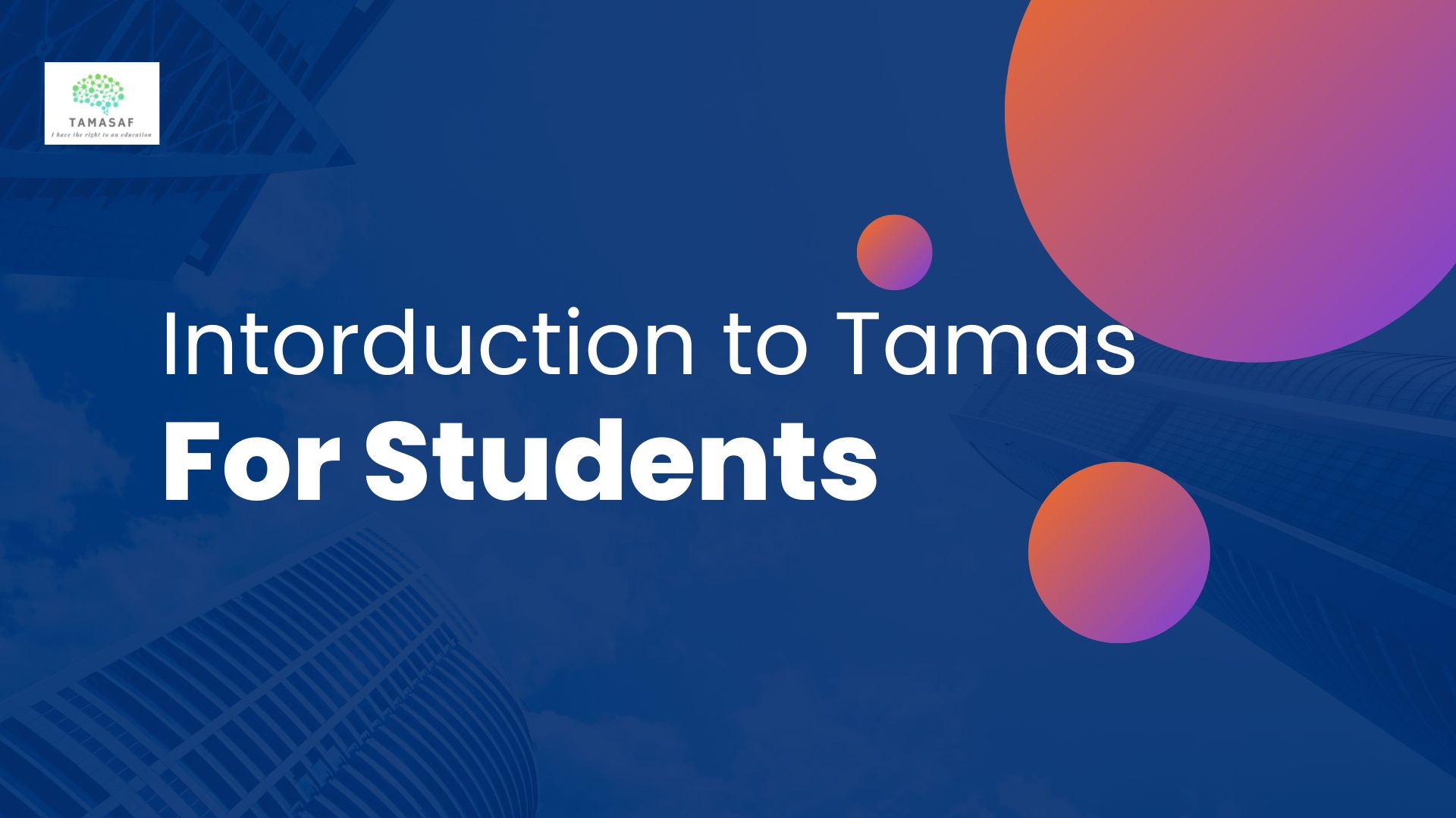 Introduction to Tamas for students